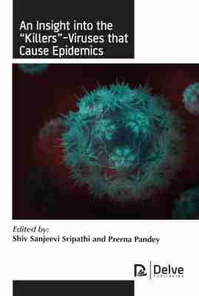 An Insight Into the "Killers"-Viruses That Cause Epidemics