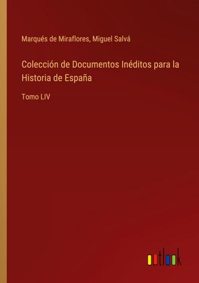 Colección de Documentos Inéditos para la Historia de España