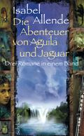 Die Abenteuer von Aguila und Jaguar von Isabel Allende | Ebook