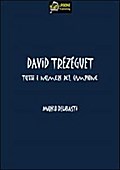 David Trezeguet Tutti i numeri del campione VERSIONE EPUB