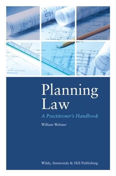 Webster, W: Planning Law: A Practitioner’s Handbook