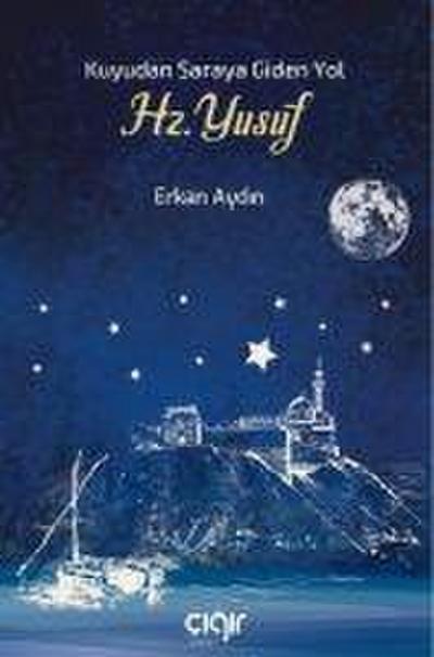 Hz. Yusuf - Kuyudan Saraya Giden Yol