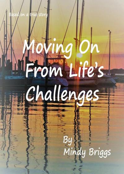 Moving On From Life’s Challenges