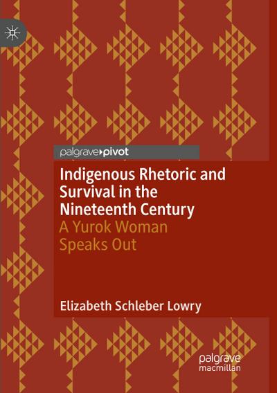 Indigenous Rhetoric and Survival in the Nineteenth Century