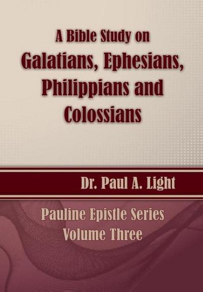 A Bible Study on Galatians Through Colossians