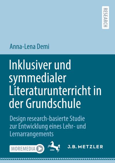 Inklusiver und symmedialer Literaturunterricht in der Grundschule