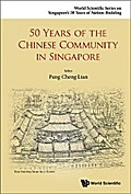 50 Years Of The Chinese Community In Singapore