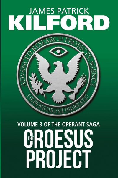 The Croesus Project Book 3 of the Operant Saga
