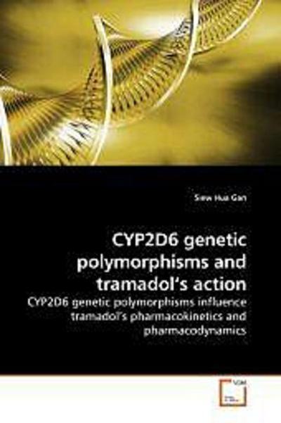 CYP2D6 genetic polymorphisms and tramadol’s action