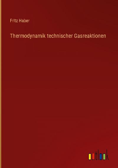 Thermodynamik technischer Gasreaktionen