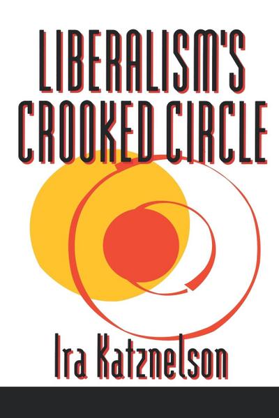 Liberalism’s Crooked Circle