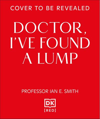 Doctor, I’ve Found a Lump