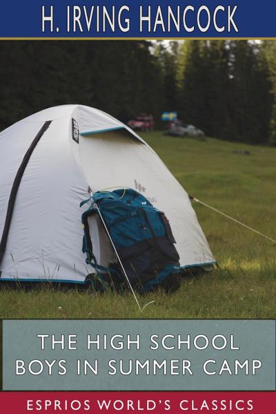 The High School Boys in Summer Camp (Esprios Classics)