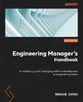 Engineering Manager’s Handbook
