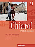 Chiaro! A1: Der Italienischkurs / Kurs- und Arbeitsbuch + Audio-CD + Lerner-CD-ROM - Schulbuchausgabe (Chiaro! ? Nuova edizione)