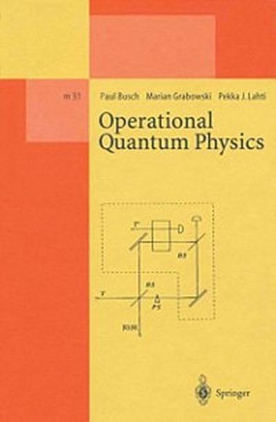 Operational Quantum Physics