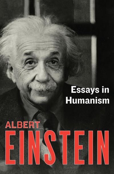 Einstein, A: Essays in Humanism