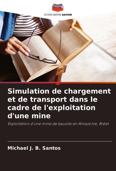 Simulation de chargement et de transport dans le cadre de l’exploitation d’une mine
