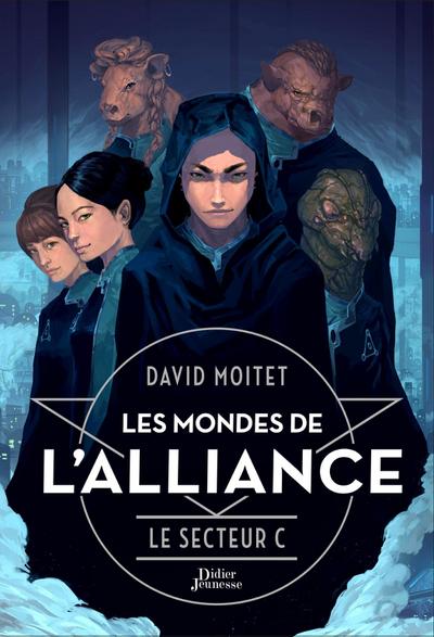 Les Mondes de L’Alliance, Le Secteur C - Tome 2