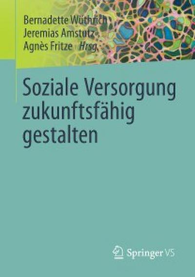 Soziale Versorgung zukunftsfähig gestalten