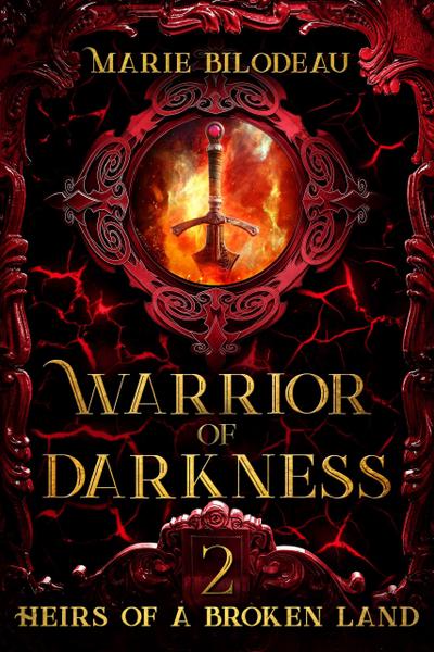 Warrior of Darkness (Heirs of a Broken Land, #2)