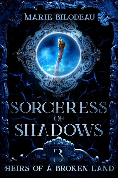 Sorceress of Shadows (Heirs of a Broken Land, #3)