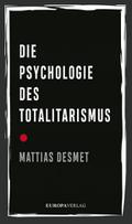 Die Psychologie des Totalitarismus von Mattias Desmet | Buch