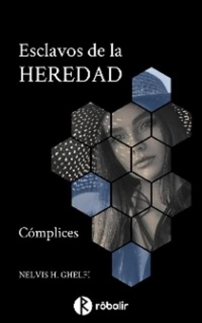 Esclavos de la heredad 1: Cómplices