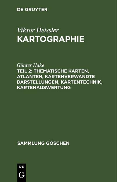 Thematische Karten, Atlanten, kartenverwandte Darstellungen, Kartentechnik, Kartenauswertung