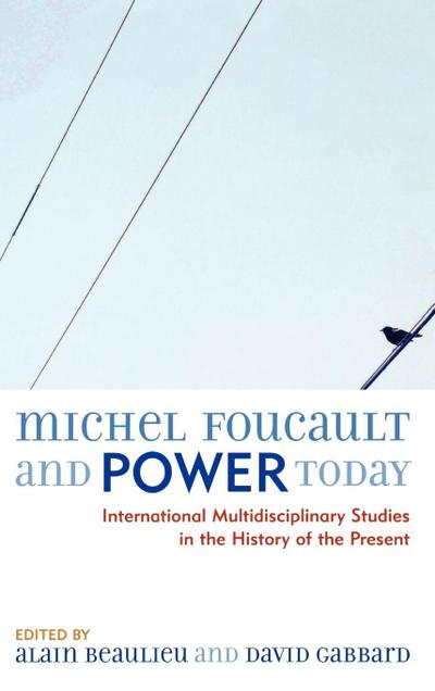 Michel Foucault and Power Today