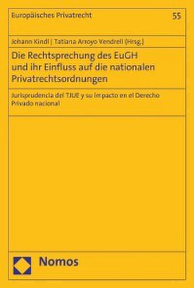 Die Rechtsprechung des EuGH und ihr Einfluss auf die nationalen Privatrechtsordnungen