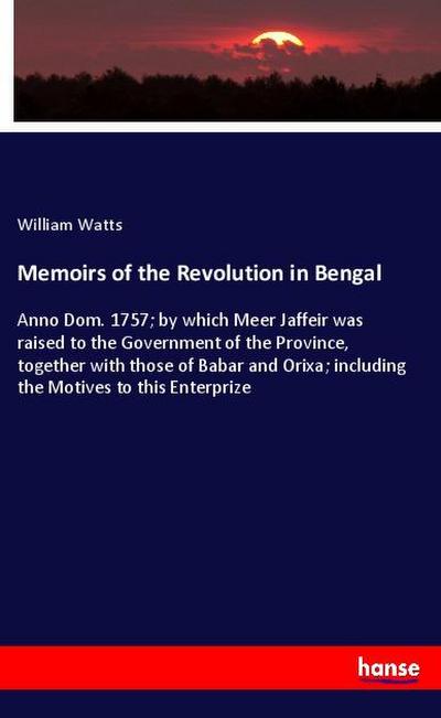 Memoirs of the Revolution in Bengal