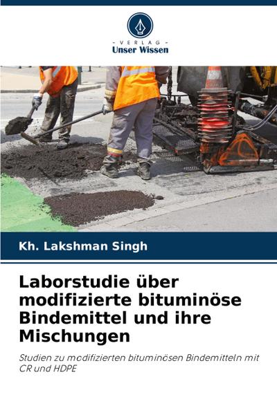 Laborstudie über modifizierte bituminöse Bindemittel und ihre Mischungen