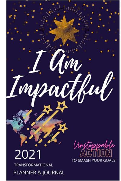I Am Impactful Transformational Planner and Journal