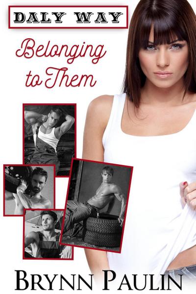 Belonging to Them (Daly Way, #1)