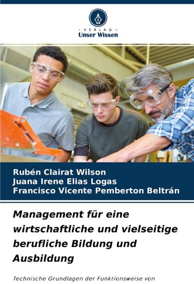 Management für eine wirtschaftliche und vielseitige berufliche Bildung und Ausbildung