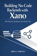 Building No-Code Backends with Xano