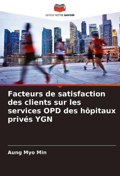 Facteurs de satisfaction des clients sur les services OPD des hôpitaux privés YGN