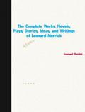 The Complete Works, Novels, Plays, Stories, Ideas, and Writings of Leonard Merrick