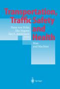 Transportation, Traffic Safety and Health Man and Machine