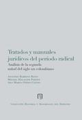 Tratados y manuales jurídicos del periodo radical: Análisis de la segunda mitad del siglo xix colombiano