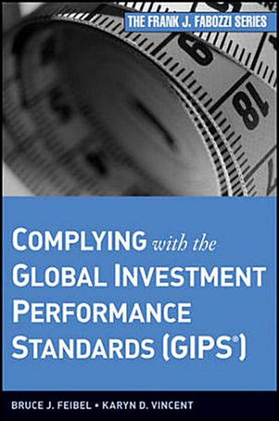Complying with the Global Investment Performance Standards (GIPS)