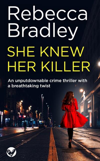 SHE KNEW HER KILLER an unputdownable crime thriller with a breathtaking twist