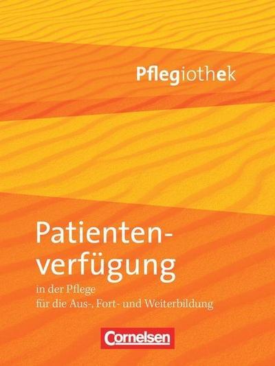 Pflegiothek - Für die Aus-, Fort- und Weiterbildung - Einführung und Vertiefung für die Aus-, Fort-, und Weiterbildung