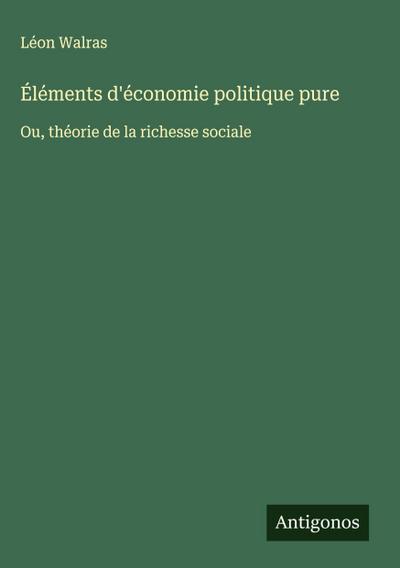 Éléments d’économie politique pure