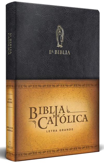 La Biblia Católica: Tamaño Grande, Edición Letra Grande Piel Negra, Con Virgen de Guadalupe / Catholic Leather Bible. Large Size, Large Print, Color Black