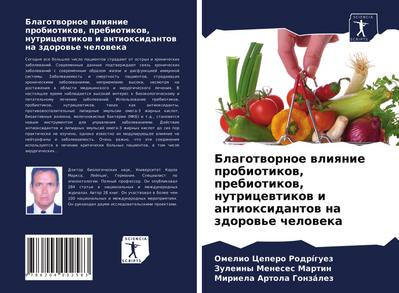 Blagotwornoe wliqnie probiotikow, prebiotikow, nutricewtikow i antioxidantow na zdorow’e cheloweka