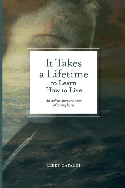 It Takes a Lifetime to Learn How to Live