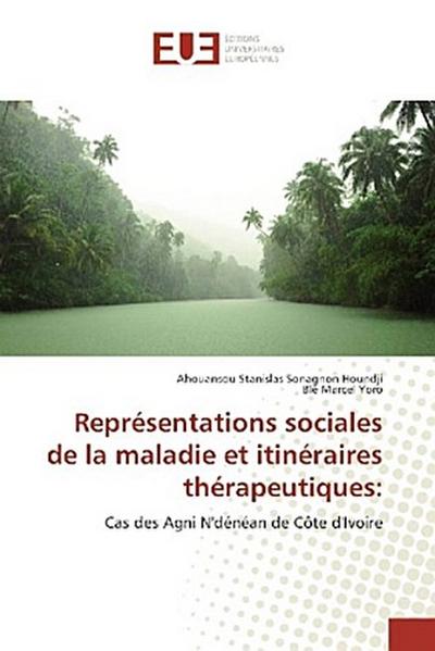 Représentations sociales de la maladie et itinéraires thérapeutiques: