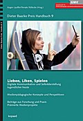 Lieben, Liken, Spielen